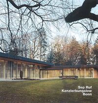 Cover image for Sep Ruf, Kanzlerbungalow, Bonn: Opus 72
