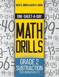 Cover image for One-Sheet-A-Day Math Drills: Grade 2 Subtraction - 200 Worksheets (Book 4 of 24)