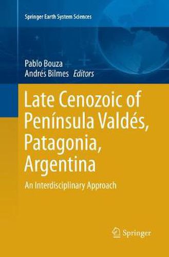 Cover image for Late Cenozoic of Peninsula Valdes, Patagonia, Argentina: An Interdisciplinary Approach