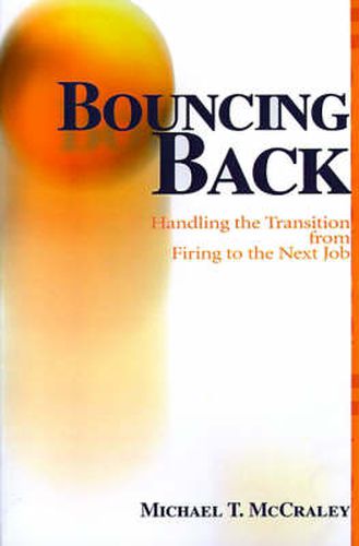 Cover image for Bouncing Back: Handling the Transition from Firing to the Next Job