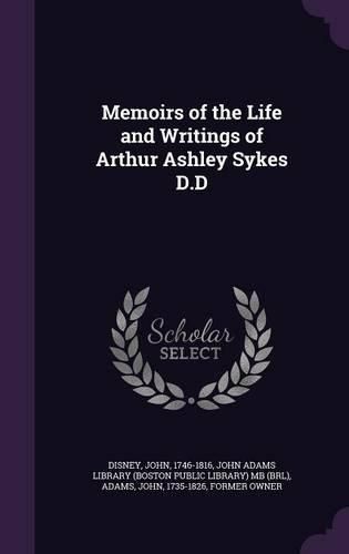 Cover image for Memoirs of the Life and Writings of Arthur Ashley Sykes D.D