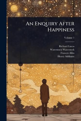 Cover image for An Enquiry After Happiness