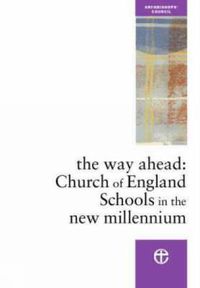 Cover image for The Way Ahead: Church of England Schools in the New Millennium