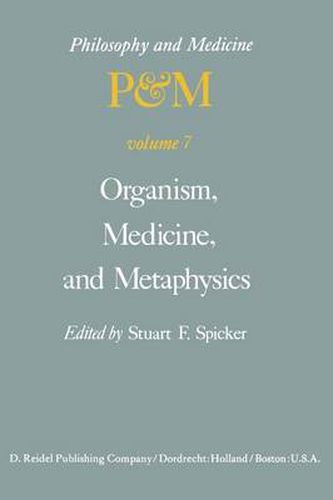 Organism, Medicine, and Metaphysics: Essays in Honor of Hans Jonas on his 75th Birthday, May 10, 1978