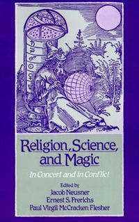 Cover image for Religion, Science, and Magic: In Concert and in Conflict