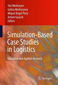 Cover image for Simulation-Based Case Studies in Logistics: Education and Applied Research