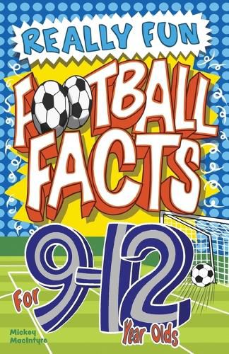 Cover image for Really Fun Football Facts Book For 9-12 Year Olds