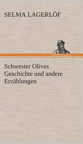 Cover image for Schwester Olives Geschichte und andere Erzahlungen