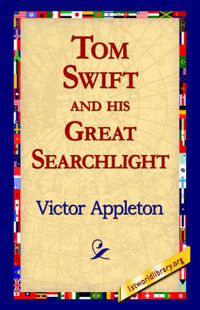 Cover image for Tom Swift and His Great Searchlight