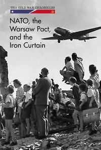 Cover image for Nato, the Warsaw Pact, and the Iron Curtain