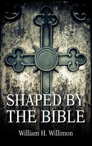 Shaped by the Bible