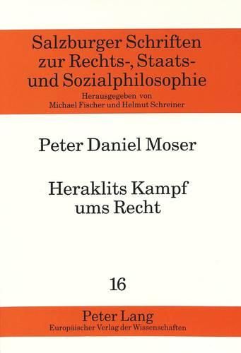 Cover image for Heraklits Kampf Ums Recht: Ein Antiker Beitrag Zur Rechtsphilosophie