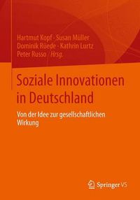 Cover image for Soziale Innovationen in Deutschland: Von der Idee zur gesellschaftlichen Wirkung