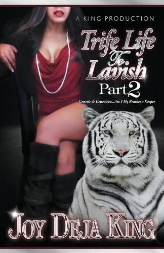 Trife Life To Lavish Part 2 Genesis & Genevieve Am I My Brother's Keeper