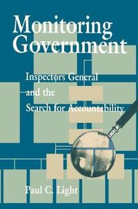 Cover image for Monitoring Government: Inspectors General and the Search for Accountability