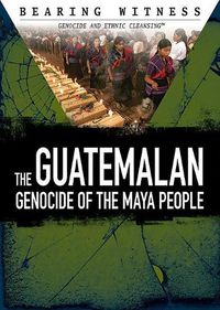 Cover image for The Guatemalan Genocide of the Maya People