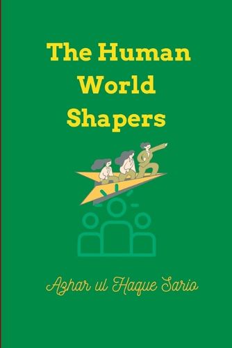 Cover image for The Human World Shapers
