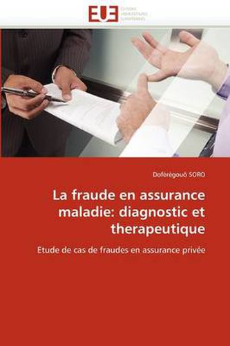 Cover image for La Fraude En Assurance Maladie: Diagnostic Et Therapeutique