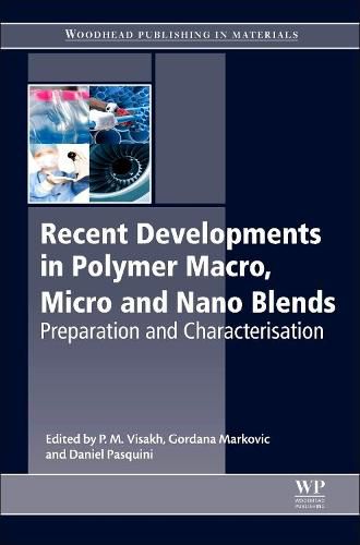 Cover image for Recent Developments in Polymer Macro, Micro and Nano Blends: Preparation and Characterisation