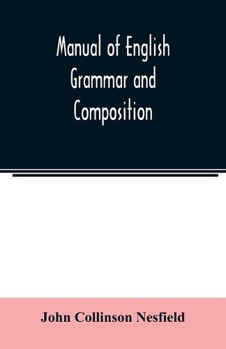 Manual of English grammar and composition