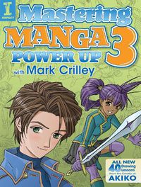Cover image for Mastering Manga 3: Power Up with Mark Crilley