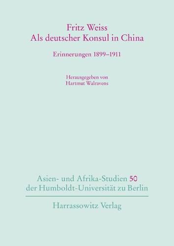 Cover image for ALS Deutscher Konsul in China: Erinnerungen 1899-1911