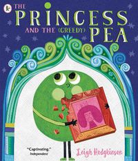 Cover image for The Princess and the (Greedy) Pea