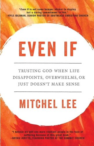 Cover image for Even If: Trusting God When Life Disappoints, Overwhelms, or Just Doesn't Make Sense