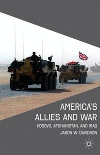 Cover image for America's Allies and War: Kosovo, Afghanistan, and Iraq