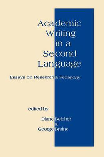 Cover image for Academic Writing in a Second Language: Essays on Research and Pedagogy