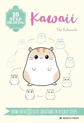 Cover image for 10 Step Drawing: Kawaii: Draw Over 50 Cute Creations in 10 Easy Steps