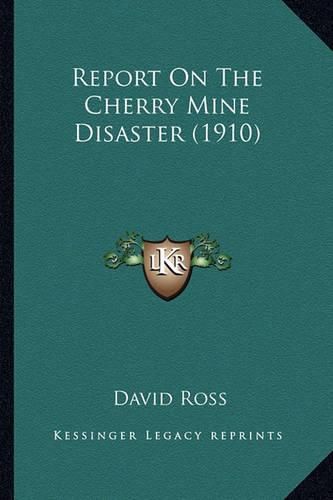 Report on the Cherry Mine Disaster (1910)