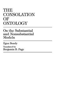 Cover image for The Consolation of Ontology: On the Substantial and Nonsubstantial Models