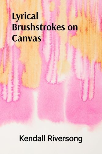 Cover image for Lyrical Brushstrokes on Canvas