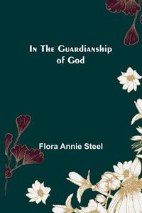 Cover image for In the Guardianship of God