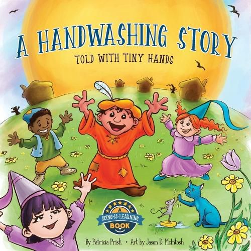 Cover image for A Handwashing Story Told with Tiny Hands