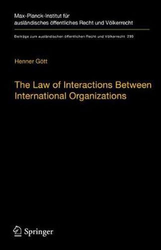 Cover image for The Law of Interactions Between International Organizations: A Framework for Multi-Institutional Labour Governance