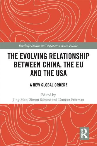 Cover image for The Evolving Relationship between China, the EU and the USA: A New Global Order?