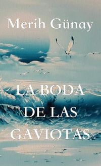 Cover image for La Boda de Las Gaviotas