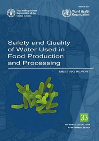 Cover image for Safety and quality of water used in food production and processing: meeting report