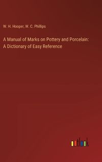 Cover image for A Manual of Marks on Pottery and Porcelain