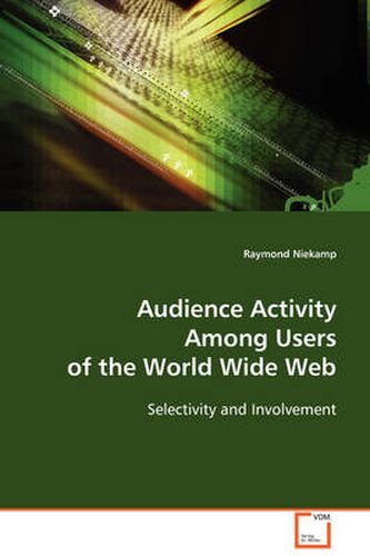 Cover image for Audience Activity Among Users of the World Wide Web