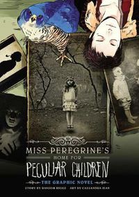 Cover image for Miss Peregrine's Home For Peculiar Children: The Graphic Novel