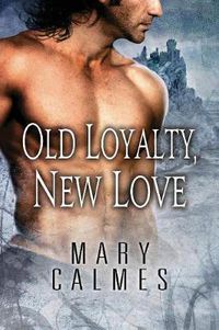 Cover image for Old Loyalty, New Love