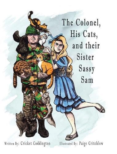 Cover image for The Colonel, His Cats, and Their Sister Sassy Sam