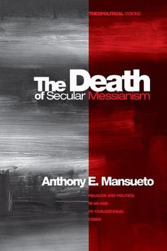 Cover image for The Death of Secular Messianism