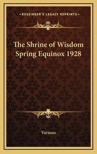 Cover image for The Shrine of Wisdom Spring Equinox 1928