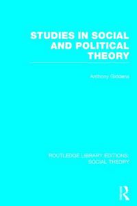 Cover image for Studies in Social and Political Theory (RLE Social Theory)
