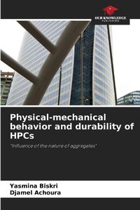 Cover image for Physical-mechanical behavior and durability of HPCs