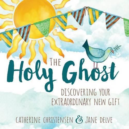 Cover image for The Holy Ghost: Discovering Your Extraordinary New Gift